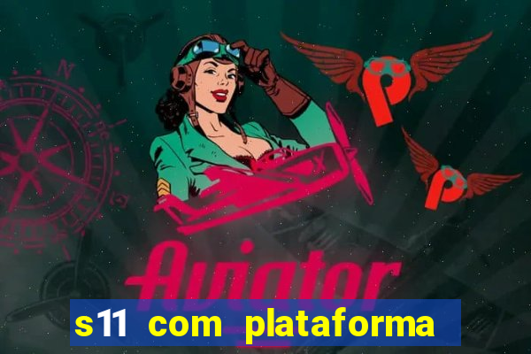 s11 com plataforma de jogos